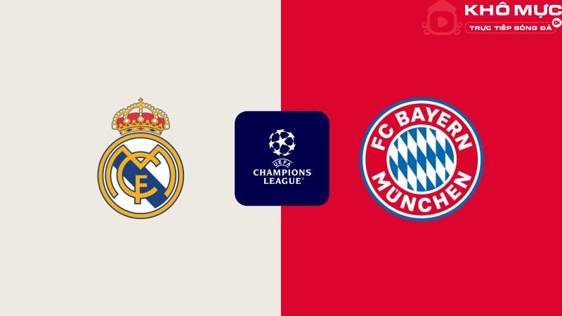 Nhận định Real Madrid vs Bayern Munich
